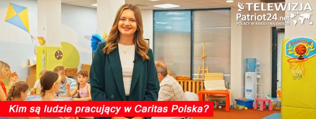 [VIDEO] Największa organizacja dobroczynna w Polsce! Kim są ludzie pracujący w Caritas Polska?